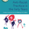Anti-Racist Practice in the Early Years - 1st Edition