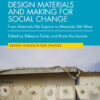 Design Materials and Making for Social Change - 1st Edition