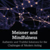 Meisner and Mindfulness - 1st Edition