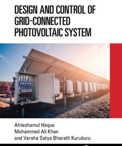 Design and Control of Grid-Connected Photovoltaic System - 1st Edition