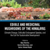 Edible and Medicinal Mushrooms of the Himalayas - 1st Edition