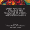 Latest Advances in Diagnosis and Treatment of Women-Associated Cancers - 1st Edition