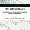Post-Utopian Spaces - 1st Edition