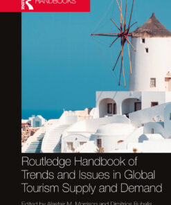 Routledge Handbook of Trends and Issues in Global Tourism Supply and Demand - 1st Edition