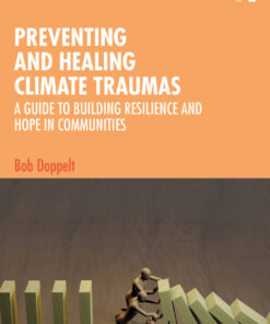 Preventing and Healing Climate Traumas - 1st Edition