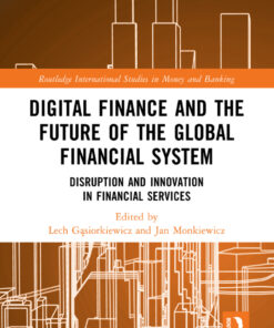 Digital Finance and the Future of the Global Financial System - 1st Edition