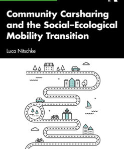 Community Carsharing and the Social–Ecological Mobility Transition - 1st Edition