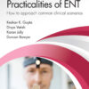 Principles and Practicalities of ENT - 1st Edition