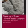 Rheology of Fresh Cement-Based Materials - 1st Edition