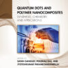 Quantum Dots and Polymer Nanocomposites - 1st Edition