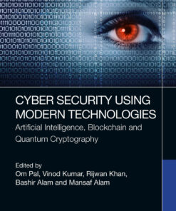 Cyber Security Using Modern Technologies - 1st Edition