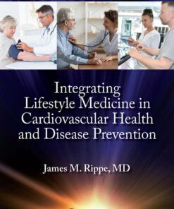 Integrating Lifestyle Medicine in Cardiovascular Health and Disease Prevention - 1st Edition