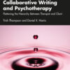 Collaborative Writing and Psychotherapy - 1st Edition