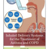 Inhaled Delivery Systems for the Treatment of Asthma and COPD - 1st Edition