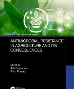Antimicrobial Resistance in Agriculture and its Consequences - 1st Edition
