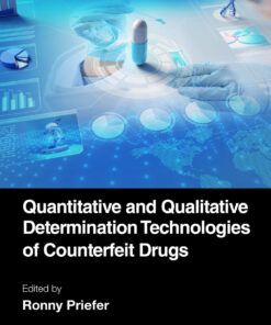 Quantitative and Qualitative Determination Technologies of Counterfeit Drugs - 1st Edition