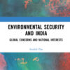 Environmental Security and India - 1st Edition