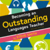 Becoming an Outstanding Languages Teacher - 2nd Edition