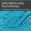 Self-in-Relationship Psychotherapy - 1st Edition