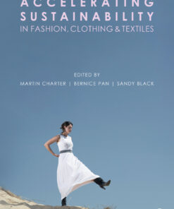 Accelerating Sustainability in Fashion, Clothing and Textiles - 1st Edition