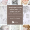 Skin Disease and the History of Dermatology - 1st Edition