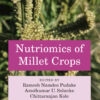 Nutriomics of Millet Crops - 1st Edition