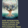 Data Integration, Manipulation and Visualization of Phylogenetic Trees - 1st Edition