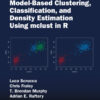 Model-Based Clustering, Classification, and Density Estimation Using mclust in R - 1st Edition