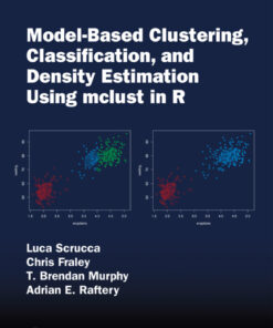 Model-Based Clustering, Classification, and Density Estimation Using mclust in R - 1st Edition