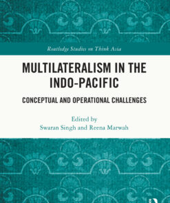 Multilateralism in the Indo-Pacific - 1st Edition