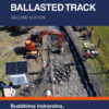 Advanced Rail Geotechnology – Ballasted Track - 2nd Edition