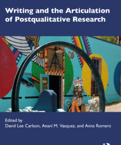 Writing and the Articulation of Postqualitative Research - 1st Edition
