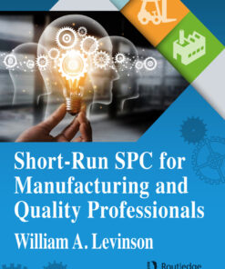 Short-Run SPC for Manufacturing and Quality Professionals - 1st Edition