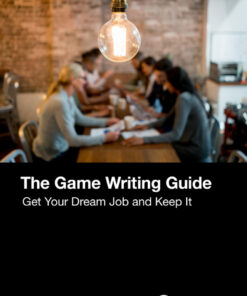 The Game Writing Guide - 1st Edition