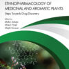 Ethnobotany and Ethnopharmacology of Medicinal and Aromatic Plants - 1st Edition