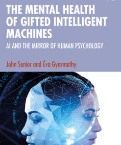 The Mental Health of Gifted Intelligent Machines - 1st Edition