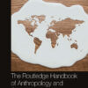 The Routledge Handbook of Anthropology and Global Health - 1st Edition