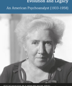 Clara M. Thompson’s Professional Evolution and Legacy - 1st Edition