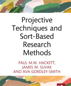 Projective Techniques and Sort-Based Research Methods - 1st Edition