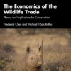 The Economics of the Wildlife Trade - 1st Edition