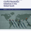Handbook of Regional Conflict Resolution Initiatives in the Global South - 1st Edition