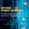 Beyond Hybrid Working - 1st Edition
