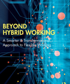 Beyond Hybrid Working - 1st Edition