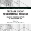 The Dark Side of Organizational Behavior - 1st Edition