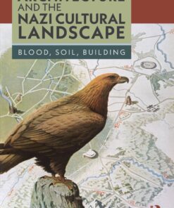 Architecture and the Nazi Cultural Landscape - 1st Edition