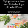Phytopharmaceuticals and Biotechnology of Herbal Plants - 1st Edition