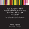 IoT Benefits and Growth Opportunities for the Telecom Industry - 1st Edition