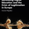 Rethinking Higher Education and the Crisis of Legitimation in Europe - 1st Edition