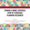 Toward a More Strategic View of Strategic Planning Research - 1st Edition