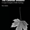 The Colonial Shadow - 1st Edition